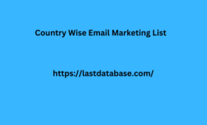 Country Wise Email Marketing List